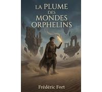 La plume des mondes orphelins