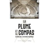 La plume et le compas: Regards sur le patrimoine maçonnique