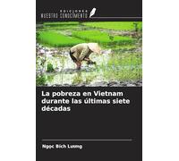 La pobreza en Vietnam durante las últimas siete décadas