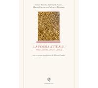 La poesia attuale. Media, editori, lingua, critica