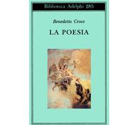 La poesia - Croce Benedetto