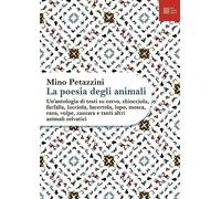 La poesia degli animali. Vol. 2 - Petazzini M. (cur.)