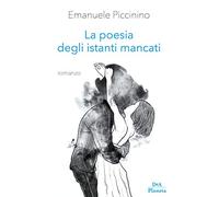 La poesia degli istanti mancati
