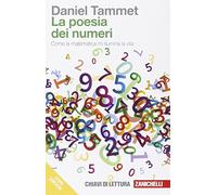 La poesia dei numeri. Come la matematica mi illumina la vita. Con e-book
