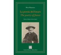 La poesia del futuro-The poetry of future. Ediz. bilingue