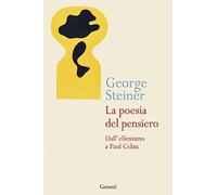La poesia del pensiero. Dall'ellenismo a Paul Celan