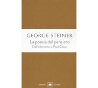 La poesia del pensiero. Dall'ellenismo a Paul Celan - 2019 - Garz