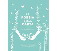 La poesia della carta. Papercut creativo