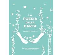 La poesia della carta. Papercut creativo