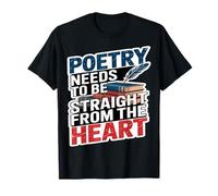 La Poesia Deve Essere Direttamente dal Cuore Maglietta