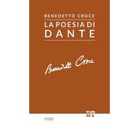 Poesia Di Dante - Benedetto Croce - 2023