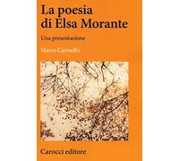 La poesia di Elsa Morante. Una presentazione