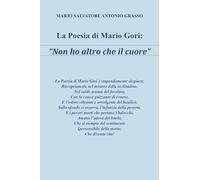 La poesia di Mario Gori «Non ho altro che il cuore»