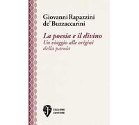 La poesia e il divino. Un viaggio alle origini della parola