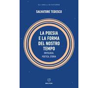 La poesia e la forma del nostro tempo. Ontologia, poetica, storia