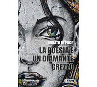 La poesia è un diamante grezzo