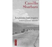 La poesia è un respiro. Lettere a Giovanni Descalzo