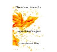 La poesia-immagine: Per una tra-duzione di Dichtung