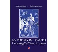La poesia in...canto. Un barbaglio di luce dai capelli