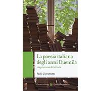 La poesia italiana degli anni Duemila. Un percorso di lettura