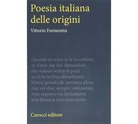 La poesia italiana delle origini. Storia linguistica italiana