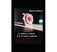 La poesia mi denuda e io mi lascio guardare