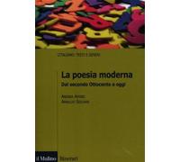 La poesia moderna. Dal secondo Ottocento a oggi - Afribo Andrea, Soldani Arnaldo
