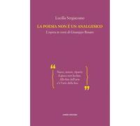La poesia non è un analgesico. L'opera in versi di Giuseppe Rosato