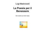 La poesia per il benessere. Versi assertivi per stare meglio
