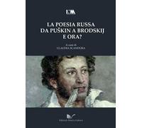La poesia russa da Puskin a Brodskij e ora?
