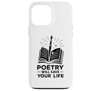 La poesia salverà la tua vita Poeta Scrittore Parola Parlata Autore Custodia per iPhone 13 Pro Max