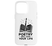 La poesia salverà la tua vita Poeta Scrittore Parola Parlata Autore Custodia per iPhone 15 Pro Max