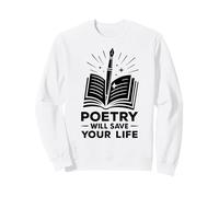 La Poesia salverà la Tua Vita Poeta Scrittore Parola Parlata Autore Felpa