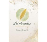 La Poésidré: Recueil de poésie
