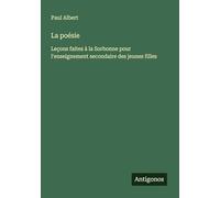 La poésie: Leçons faites à la Sorbonne pour l'enseignement secondaire des jeunes filles
