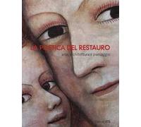La poetica del restauro. Arte, architettura e paesaggio