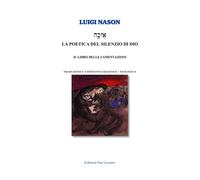 La poetica del silenzio di Dio. Il libro delle lamentazioni - 202