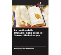 La poetica delle immagini nella prosa di Shukur Kholmirzayev