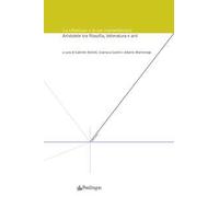 La «Poetica» e le sue interpretazioni. Aristotele tra filosofia, letteratura e arti