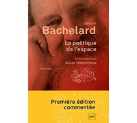 La poétique de l'espace: Édition établie par Gilles Hieronimus