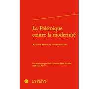 La polémique contre la modernité: Antimodernes et réactionnaires: 7