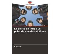 La police en Inde : Le point de vue des victimes