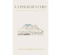 La Polis di Vetro: Saggio sull’Eclissi del Corpo Politico