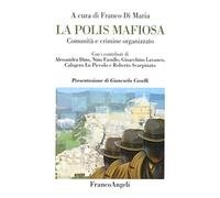 La polis mafiosa. Comunità e crimine organizzato