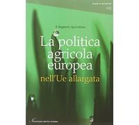 La politica agricola europea nell'UE allargata. 10° Rapporto agricoltura