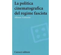 La politica cinematografica del regime fascista
