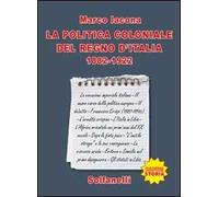 La politica coloniale del Regno d'Italia (1882-1922)