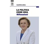 La politica come idea. Riflessioni