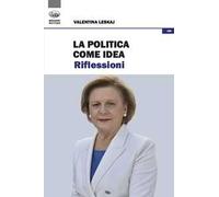 La politica come idea. Riflessioni