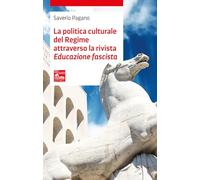 La politica culturale del regime attraverso la rivista «Educazione fascista»